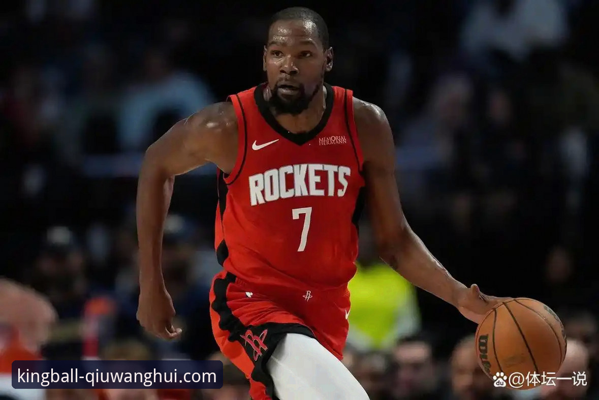 火箭大胜尼克斯三连胜详解：杜兰特27分引领团队篮球新体验